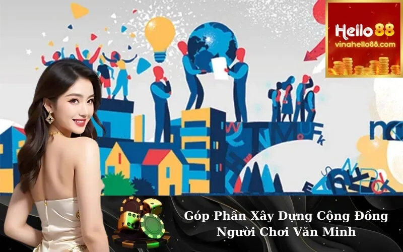 Góp Phần Xây Dựng Cộng Đồng Người Chơi Văn Minh